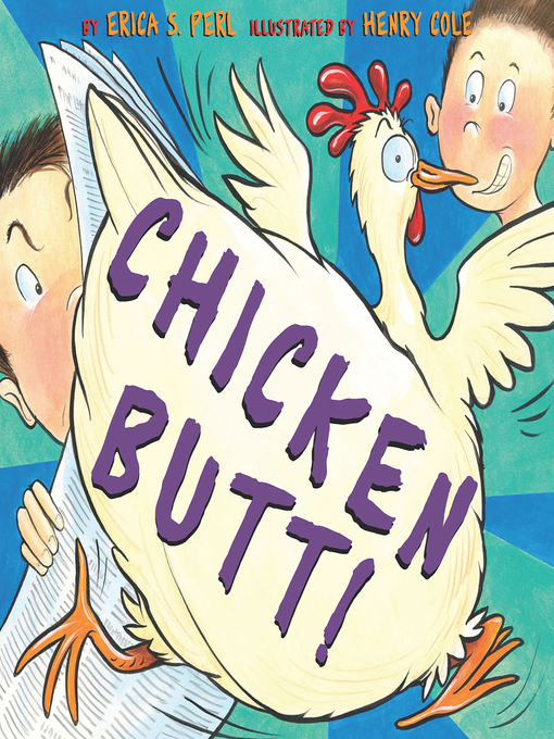 Title details for Chicken Butt! by Erica S. Perl - Available